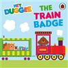 BBC Hey Duggee The Train Badge