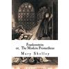 CREATESPACE Frankenstein: or, The Modern Prometheus