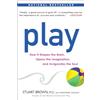 Penguin Publishing Group Play: How it Shapes the Brain, Opens the Imagination, and Invigorates the Soul