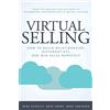 35 Group Press Virtual Selling: How to Build Relationships, Differentiate, and Win Sales Remotely
