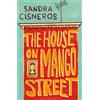 Bloomsbury The House on Mango Street: Sandra Cisneros