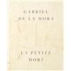 RM Gabriel de la Mora: La Petite Mort (edición español)