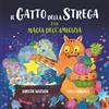Telltale Tots Publishing Il Gatto della Strega e la magia dell'amicizia: Una magica storia interattiva per bambini dai 2 anni in su