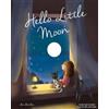 CREATESPACE Hello Little Moon: A Children's Bedtime Book with English Audio Book