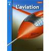 HACHETTE PRAT L'aviation : Niveau de lecture 4 Cycle Cycle 2 e 3