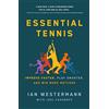 St. Martin's Griffin Essential Tennis: Improve Faster, Play Smarter, and Win More Matches