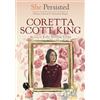Philomel Books She Persisted: Coretta Scott King