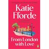 Penguin From London With Love: The new feel-good romance novel from the Sunday Times bestselling author, the perfect holiday read