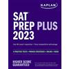 Kaplan Test Prep SAT Prep Plus 2023: Includes 5 Full Length Practice Tests, 1500+ Practice Questions, + 1 Year Online Access to Customizable 250+ Question Bank and 2 ... Tests + Proven Strategies + Online + Video