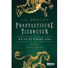 Carlsen Hogwarts-Schulbücher: Phantastische Tierwesen und wo sie zu finden sind: Für wissbegierige Hexen, Magier und alle Harry-Potter-Fans