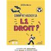 Comment Hacker sa L1 Droit ?: Le Guide à lire ABSOLUMENT pour réussir votre première année !