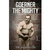 CREATESPACE Goerner The Mighty