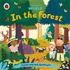 Ladybird Little World: In the Forest: A push-and-pull adventure