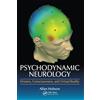 CRC Press Psychodynamic Neurology: Dreams, Consciousness, and Virtual Reality