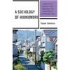 Lexington Books A Sociology of Hikikomori: Experiences of Isolation, Family-Dependency, and Social Policy in Contemporary Japan