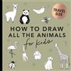 B Blue Star Press All the Animals: How to Draw Books for K: How to Draw Books for Kids with Dogs, Cats, Lions, Dolphins, and More (Summer Activity Book for Kids): 2