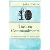 CreateSpace Independent Publishing Platf The Ten Commandments: An Exposition of the Moral Law