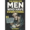 Curious Press The Book For Men Who Have Everything: Unusual Knowledge and Boredom Busters for Intelligent Men
