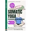 LearnWell Books Somatic Yoga For Nervous System Regulation: 41 Guided Techniques To Overcome Chronic Stress & Strengthen Your Mind-Body Connection In Just 10 Minutes A Day: 2