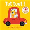 GALLIMARD Tut tuut !: Des sons à écouter, des images à regarder