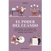 ANAYA MULTIMEDIA El poder del cuándo. Descubre tu cronotipo y el mejor momento para hacer casi todo