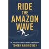 Lioncrest Publishing Ride the Amazon Wave: The Pro Seller's Guide to Private Label Success