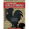 Goware I luoghi del Gallo Nero. In viaggio con un Chiantigiano: Dal Chianti fiorentino verso Firenze, Siena, San Gimignano, Certaldo e Volterra