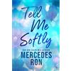 cbt Tell Me Softly: Der Auftakt der sexy New-Adult-Trilogie von der Autorin des Weltbestsellers 'Culpa Mía': 1