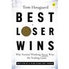Harriman House Best Loser Wins: Why Normal Thinking Never Wins the Trading Game