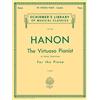 G. Schirmer Hanon: The Virtuoso Pianist In Sixty Exercises For The Piano, Complete | Metodo per pianoforte con 60 esercizi progressivi per agilità, indipendenza, ... As Well As Suppleness of the Wrist: 925