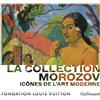 GALLIMARD Icônes de l'Art moderne: La collection Morozov