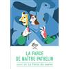 J'ai lu La farce de maître Pathelin: Suivi de La farce du cuvier