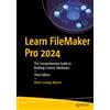 APRESS L.P. Learn FileMaker Pro 2024: The Comprehensive Guide to Building Custom Databases