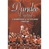 Desert Island Books Dundee United: Champions of Scotland 1982-83