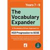 Foxton Books The Vocabulary Expander: KS3 Progression to GCSE for Years 7 to 9