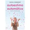 Zenith Autoestima automática : cree en ti y alcanza tus metas