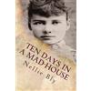 CREATESPACE Ten Days In a Mad-House: Illustrated