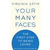 Ten Speed Press Your Many Faces: The First Step to Being Loved