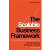 Expert Press The Scalable Business Framework: How to Build a Business You Love While Enjoying Your Life (A Business Fable)
