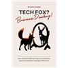 BuSuMaSi Tech Fox? Business Donkey!: Your technical skills won't get you promoted… Until you speak the Language of Business!