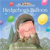 HARPERCOLLINSCHILDREN'SBOOKS Hedgehog's Balloon: A funny illustrated children's picture book about Percy the Park Keeper from the bestselling creator of One Snowy Night