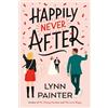 Penguin Happily Never After: A laugh out loud rom com from the #1 bestselling author of Better Than the Movies