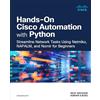 Pearson Education Hands-On Cisco Automation with Python: Streamline Network Tasks Using Netmiko, NAPALM, and Nornir for Beginners