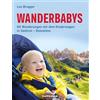 Tappeiner Wanderbabys. 60 Wanderungen mit dem Kinderwagen in Südtirol-Dolomiten