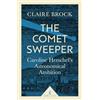 Icon Books The Comet Sweeper: Caroline Herschel's Astronomical Ambition