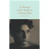 Macmillan Collector's Library A Portrait of the Artist As a Young Man: James Joyce