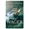 Simon & Schuster The Wager: a tale of shipwreck, mutiny and murder