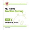 Coordination Group Publications Ltd (CGP KS2 Year 5 Maths 10-Minute Tests: Problem Solving