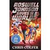 LITTLE, BROWN Roswell Johnson Saves the World! : Book 1: An action-packed adventure from the bestselling author of The Land of Stories: 4