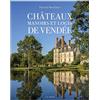 La Geste Châteaux, Manoirs et Logis de Vendée